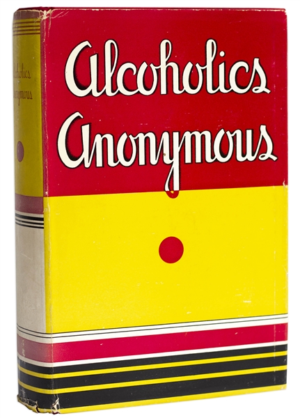 First Edition, First Printing of Alcoholics Anonymous ''Big Book'' -- One of Less Than 2,000 Copies, Scarce in Original First Printing Dust Jacket
